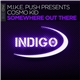 M.I.K.E. Push Presents Cosmo Kid - Somewhere Out There