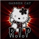 Gabber Cat - R.I.P