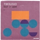 Twoloud - Keep It Warm