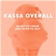 Kassa Overall - Go Get Ice Cream And Listen to Jazz