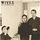 Wives - So Removed