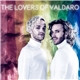 The Lovers Of Valdaro - Somebody Wants