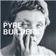 Barque - Pyre Builders