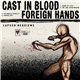 Cast In Blood / Foreign Hands - Lapsed Requiems